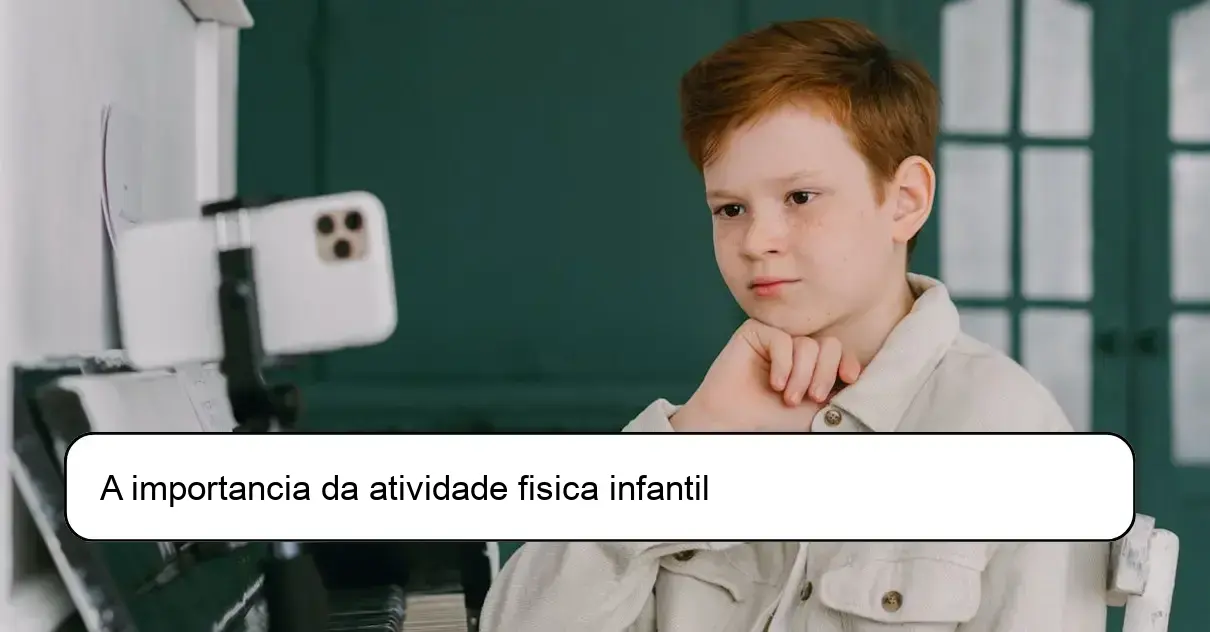 A importancia da atividade fisica infantil