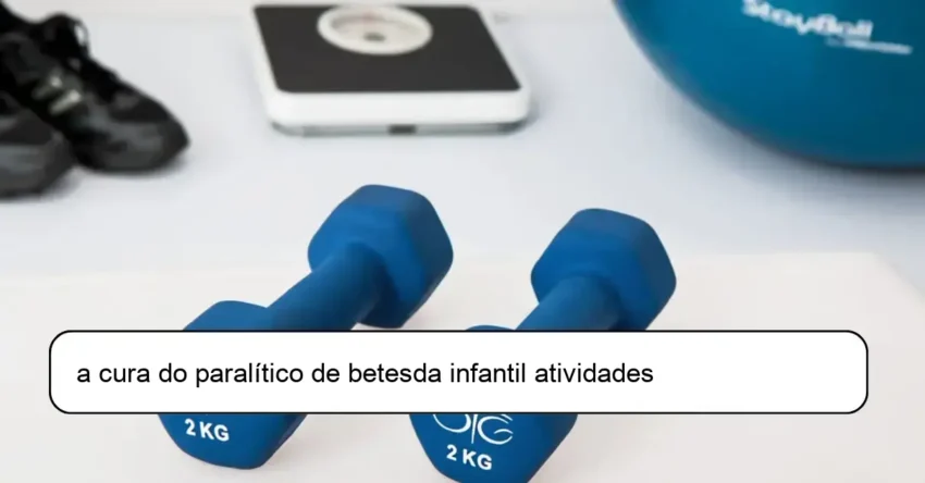 a cura do paralítico de betesda infantil atividades