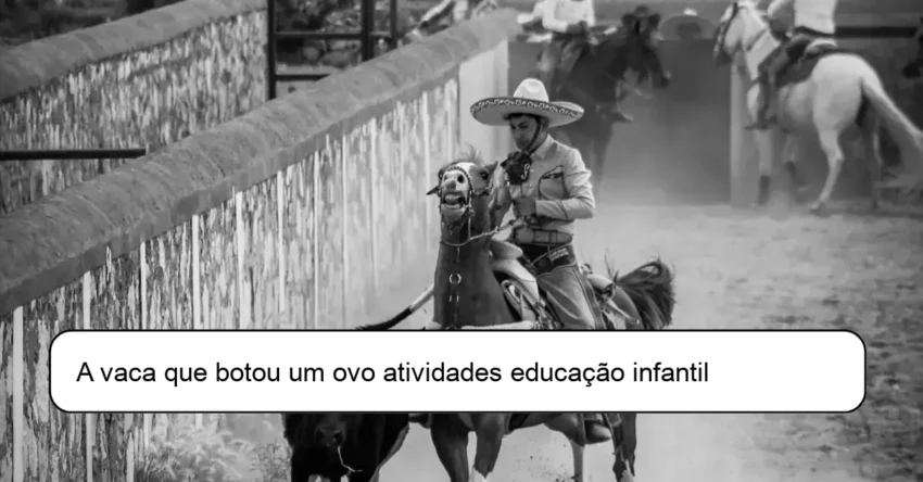 A vaca que botou um ovo atividades educação infantil