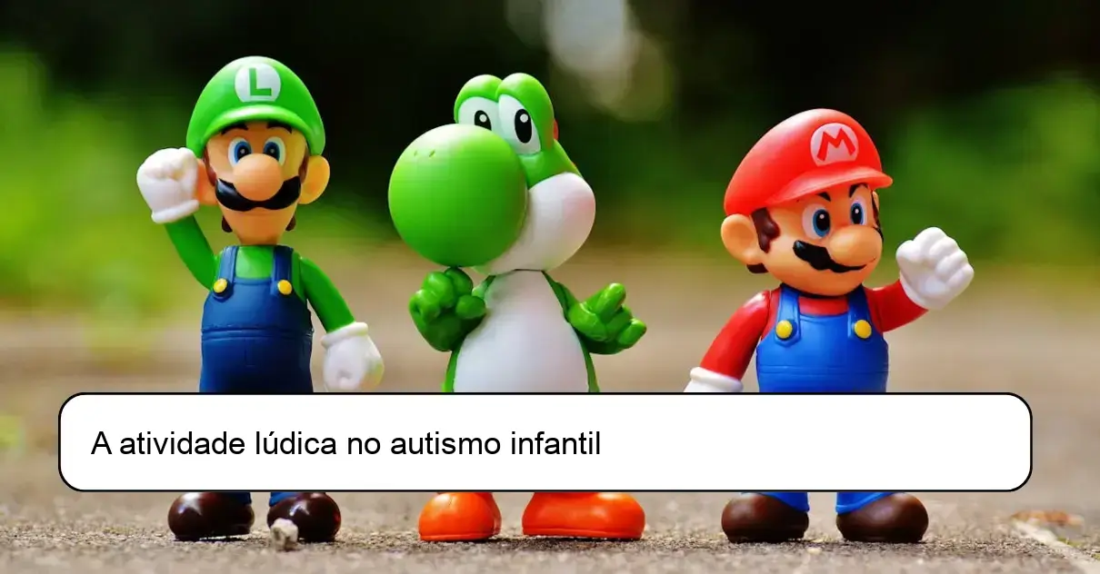 A atividade lúdica no autismo infantil