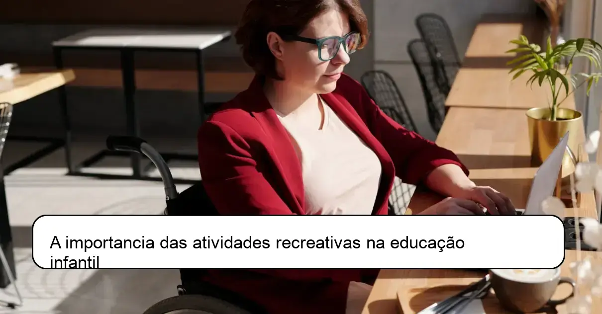 A importancia das atividades recreativas na educação infantil