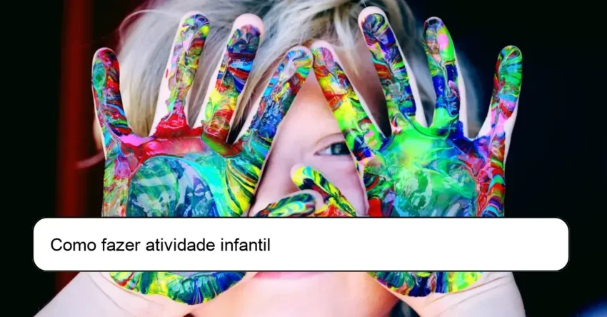 Como fazer atividade infantil