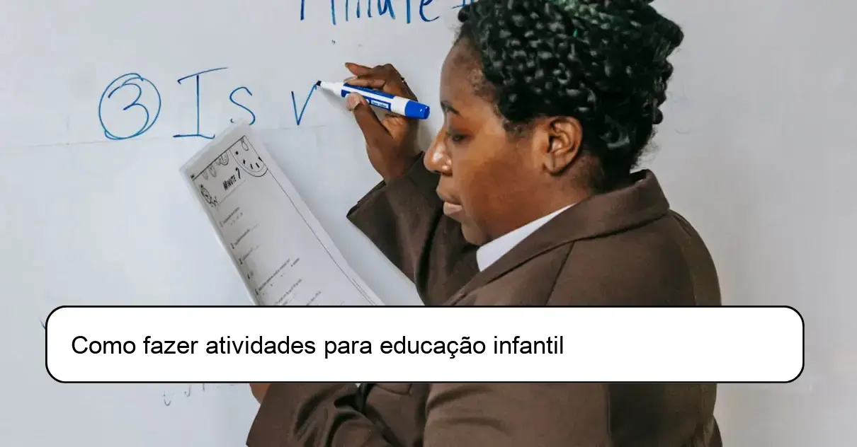 Como fazer atividades para educação infantil